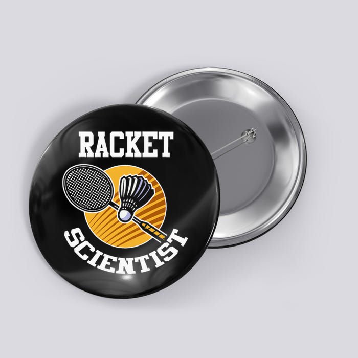 Funny Badminton Player Racket Scientist Badminton Gift Button