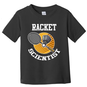 Funny Badminton Player Racket Scientist Badminton Gift Toddler T-Shirt