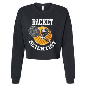 Funny Badminton Player Racket Scientist Badminton Gift Cropped Pullover Crew