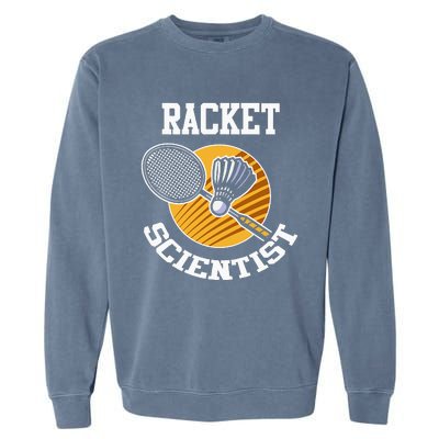 Funny Badminton Player Racket Scientist Badminton Gift Garment-Dyed Sweatshirt