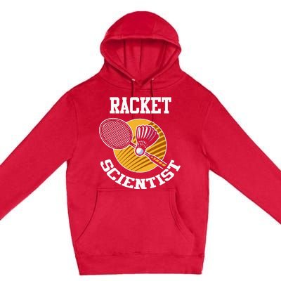 Funny Badminton Player Racket Scientist Badminton Gift Premium Pullover Hoodie