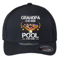 Funny Billiard Player Grandpa Is My Name Pool Is My Game Gift Flexfit Unipanel Trucker Cap