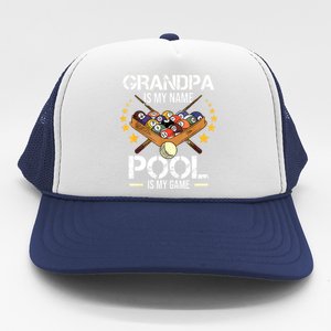 Funny Billiard Player Grandpa Is My Name Pool Is My Game Gift Trucker Hat