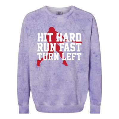 Funny Baseball Player Humor Hit Hard Run Fast Turn Left Gift Colorblast Crewneck Sweatshirt