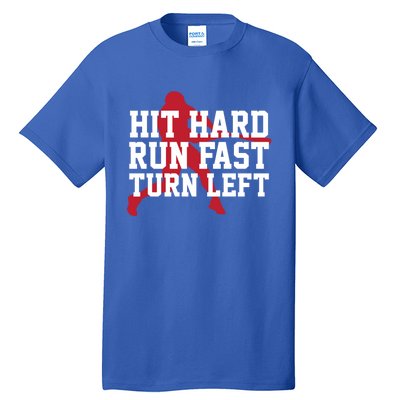 Funny Baseball Player Humor Hit Hard Run Fast Turn Left Gift Tall T-Shirt