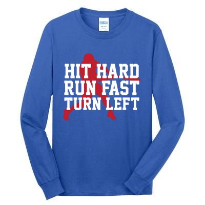 Funny Baseball Player Humor Hit Hard Run Fast Turn Left Gift Tall Long Sleeve T-Shirt