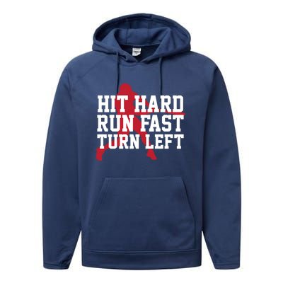 Funny Baseball Player Humor Hit Hard Run Fast Turn Left Gift Performance Fleece Hoodie