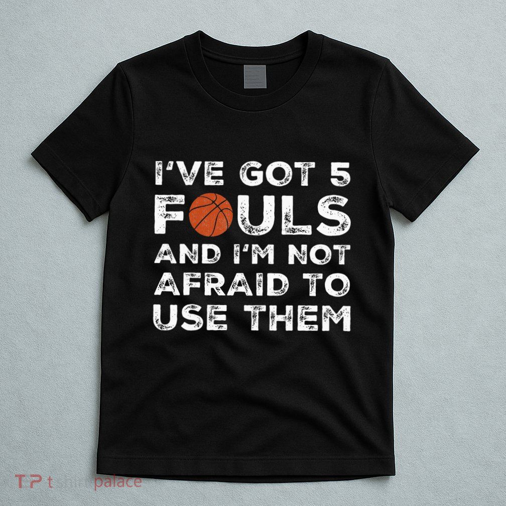 Funny Basketball Player Hoops 5 Fouls T-Shirt