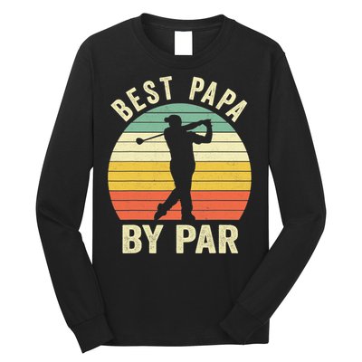 Funny Best Papa By Par Father's Day Golf Gift Long Sleeve Shirt
