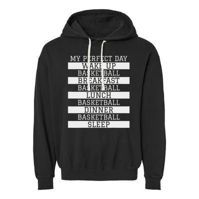 Funny Basketball Player Gift 'my Perfect Day' Basketball Garment-Dyed Fleece Hoodie