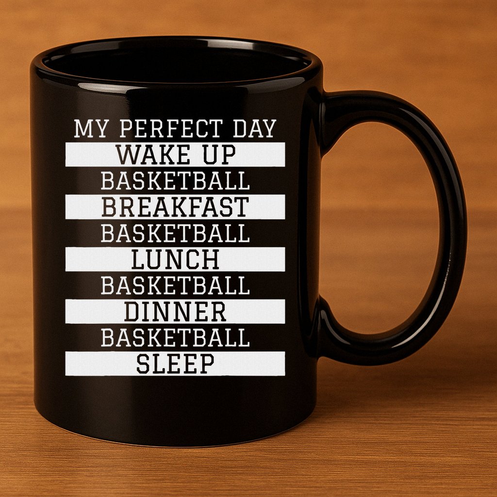 Funny Basketball Player Gift 'my Perfect Day' Basketball 11oz C Handle Ceramic Mug