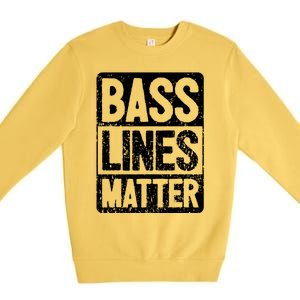 Funny Bass Player Bass Lines Matter Rock Bassist Premium Crewneck Sweatshirt