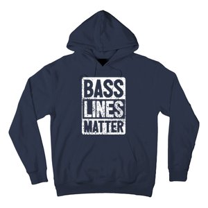 Funny Bass Player Bass Lines Matter Rock Bassist Hoodie