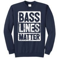 Funny Bass Player Bass Lines Matter Rock Bassist Sweatshirt