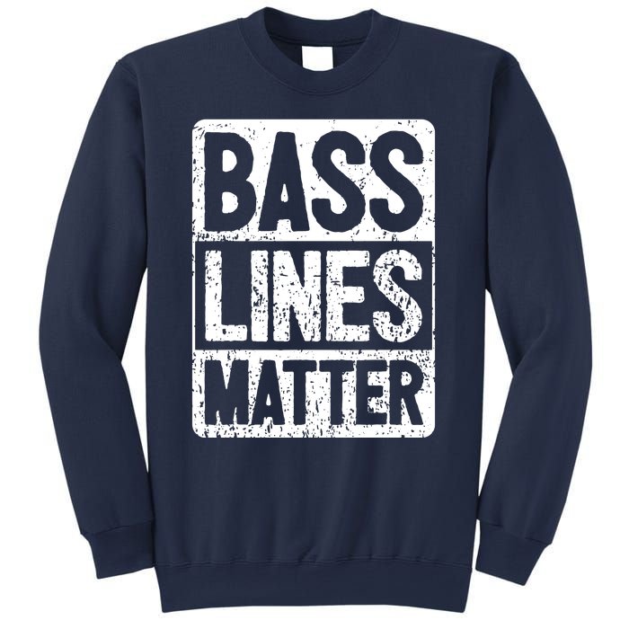 Funny Bass Player Bass Lines Matter Rock Bassist Sweatshirt