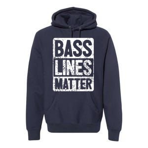 Funny Bass Player Bass Lines Matter Rock Bassist Premium Hoodie