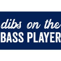 Funny Bass Player Wife Dibs On The Bass Player Bumper Sticker