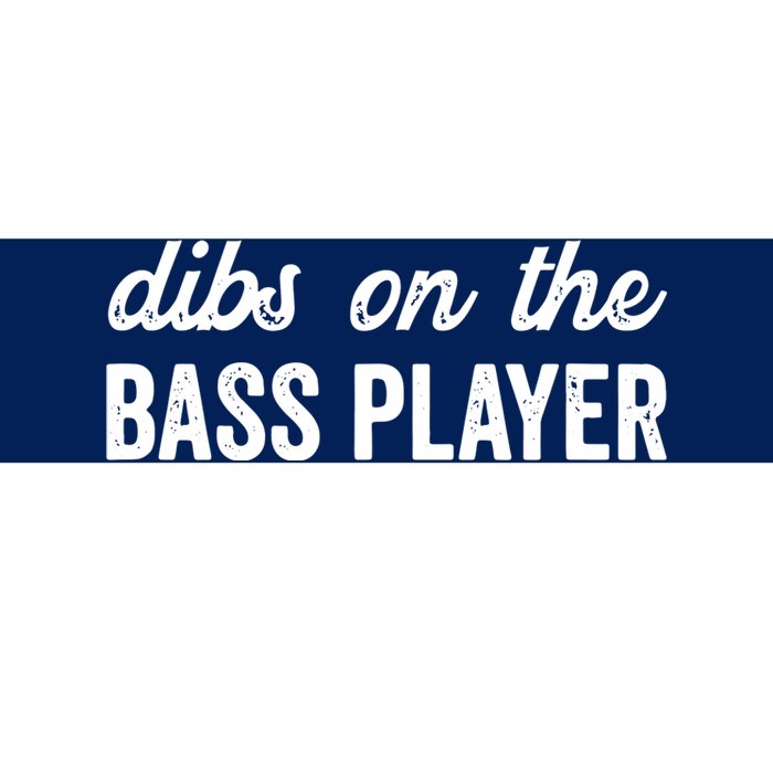 Funny Bass Player Wife Dibs On The Bass Player Bumper Sticker