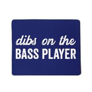 Funny Bass Player Wife Dibs On The Bass Player Mousepad