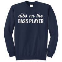 Funny Bass Player Wife Dibs On The Bass Player Tall Sweatshirt