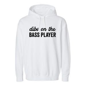 Funny Bass Player Wife Dibs On The Bass Player Garment-Dyed Fleece Hoodie