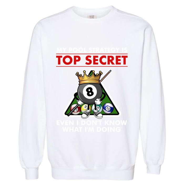 Funny Billiards Pool Design Pool Player Sports Gift Garment-Dyed Sweatshirt