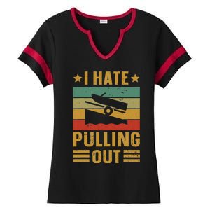 Funny Boating Quote I Hate Pulling Out For Boat Captain Ladies Halftime Notch Neck Tee