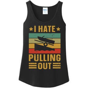 Funny Boating Quote I Hate Pulling Out For Boat Captain Ladies Essential Tank