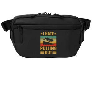 Funny Boating Quote I Hate Pulling Out For Boat Captain Crossbody Pack