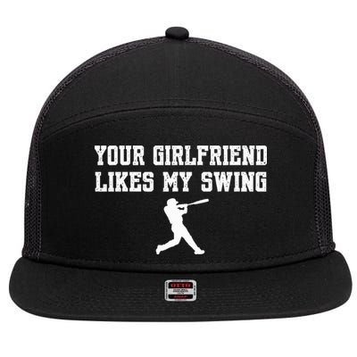 Funny Baseball Quote Your Girlfriend Likes My Swing Yo.Uth 7 Panel Mesh Trucker Snapback Hat