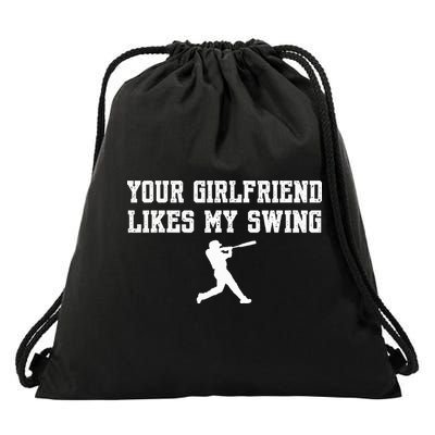 Funny Baseball Quote Your Girlfriend Likes My Swing Yo.Uth Drawstring Bag