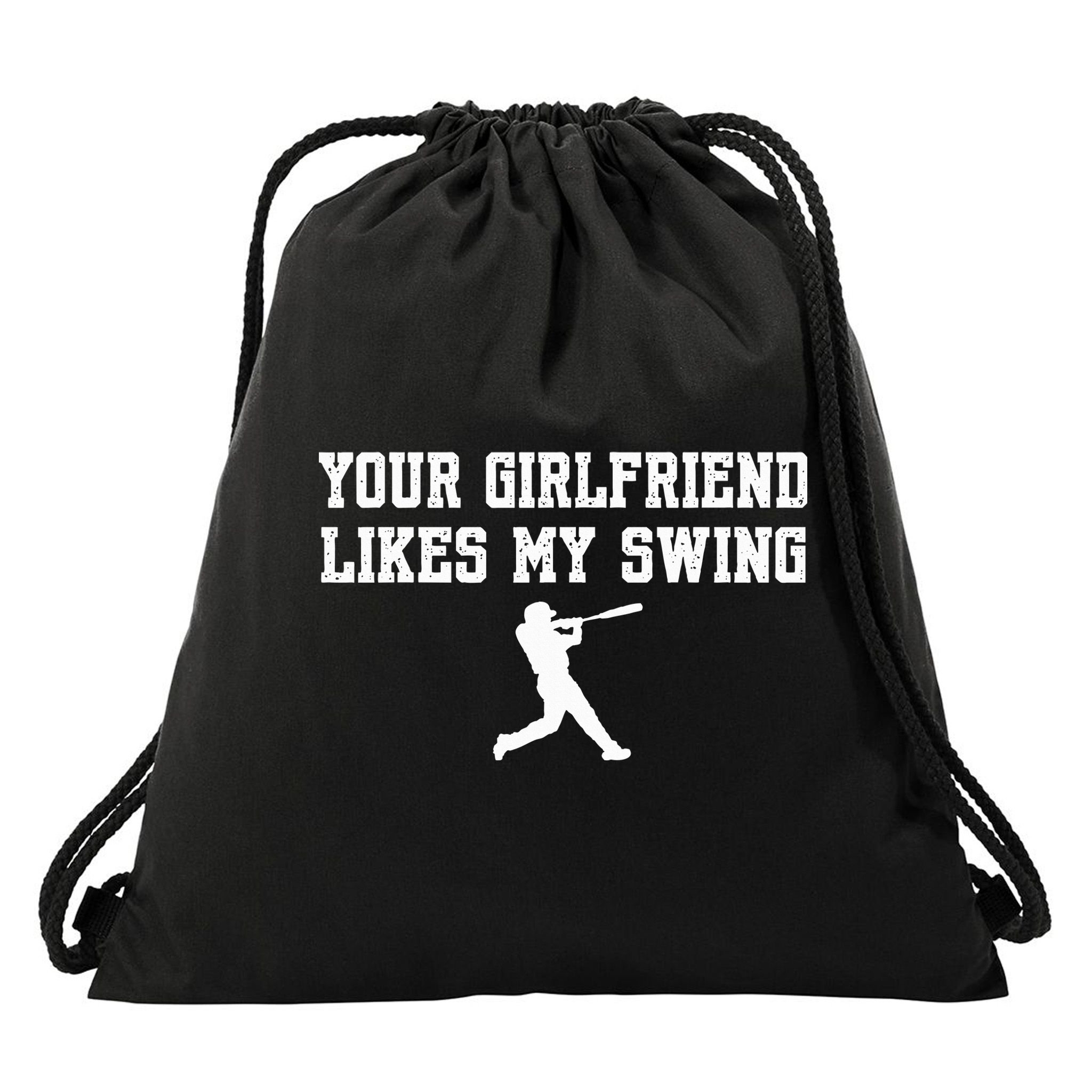 Funny Baseball Quote Your Girlfriend Likes My Swing Yo.Uth Drawstring Bag