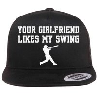 Funny Baseball Quote Your Girlfriend Likes My Swing Yo.Uth Flat Bill Trucker Hat