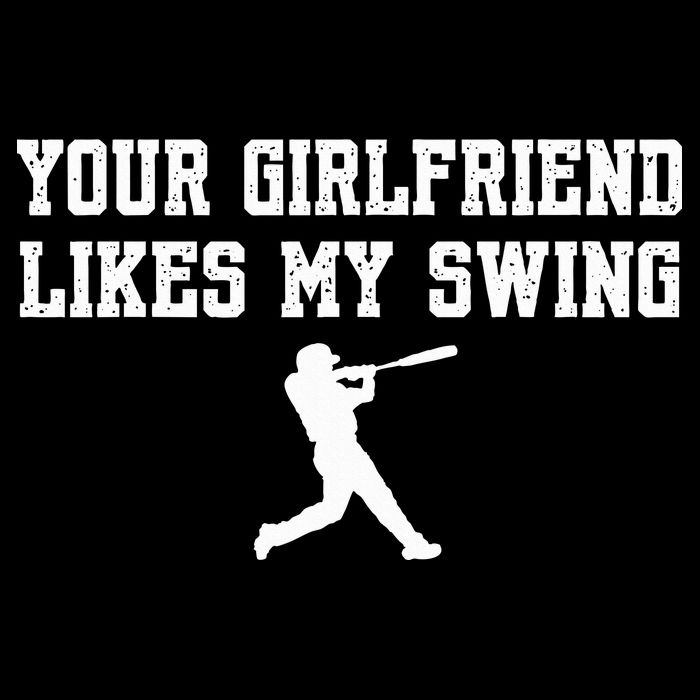 Funny Baseball Quote Your Girlfriend Likes My Swing Yo.Uth Flat Bill Trucker Hat