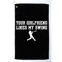 Funny Baseball Quote Your Girlfriend Likes My Swing Yo.Uth Golf Towel