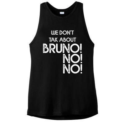 Funny Bruno Quote We Don't Talk About Bruno Cool Bruno Ladies PosiCharge Tri-Blend Wicking Tank