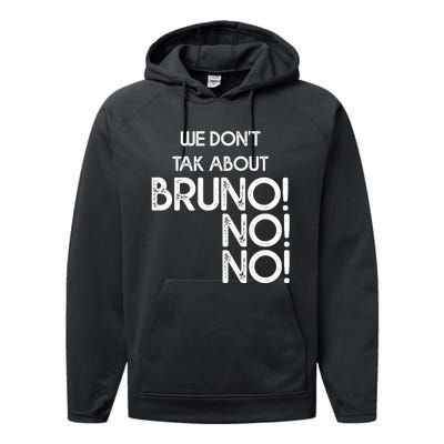 Funny Bruno Quote We Don't Talk About Bruno Cool Bruno Performance Fleece Hoodie