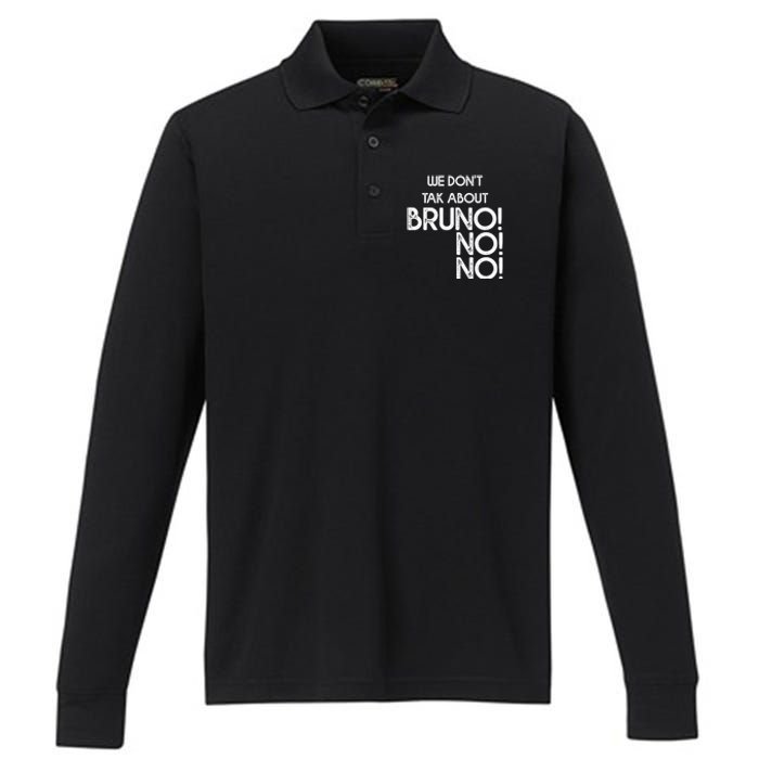 Funny Bruno Quote We Don't Talk About Bruno Cool Bruno Performance Long Sleeve Polo