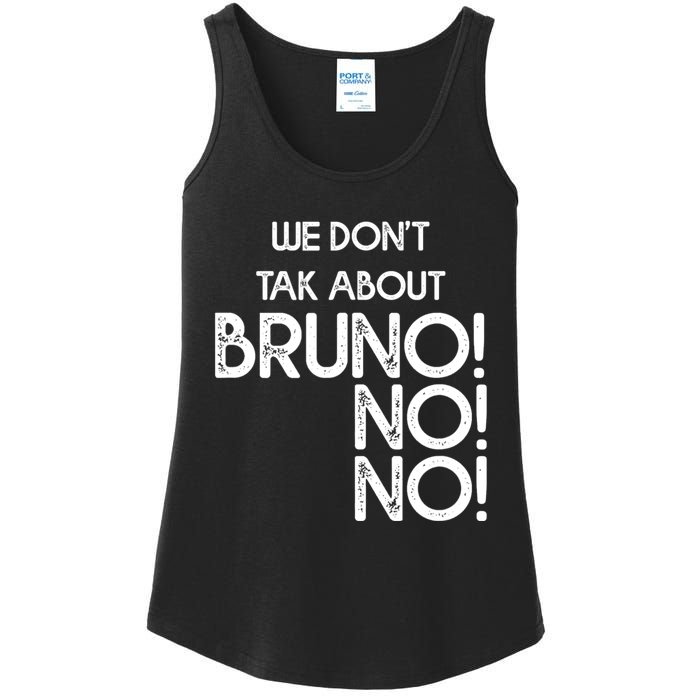 Funny Bruno Quote We Don't Talk About Bruno Cool Bruno Ladies Essential Tank