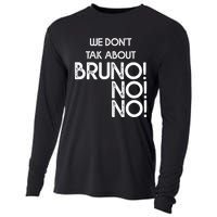 Funny Bruno Quote We Don't Talk About Bruno Cool Bruno Cooling Performance Long Sleeve Crew