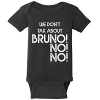 Funny Bruno Quote We Don't Talk About Bruno Cool Bruno Baby Bodysuit