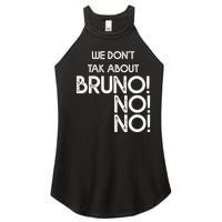 Funny Bruno Quote We Don't Talk About Bruno Cool Bruno Women's Perfect Tri Rocker Tank