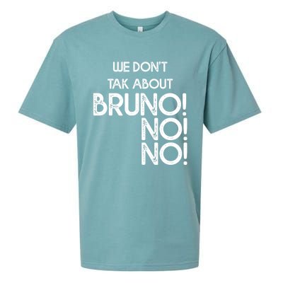 Funny Bruno Quote We Don't Talk About Bruno Cool Bruno Sueded Cloud Jersey T-Shirt