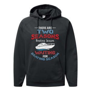 Funny Boating Quote Two Seasons Of Boating Performance Fleece Hoodie