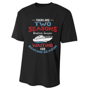 Funny Boating Quote Two Seasons Of Boating Performance Sprint T-Shirt