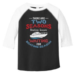 Funny Boating Quote Two Seasons Of Boating Toddler Fine Jersey T-Shirt