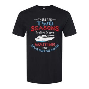 Funny Boating Quote Two Seasons Of Boating Softstyle CVC T-Shirt