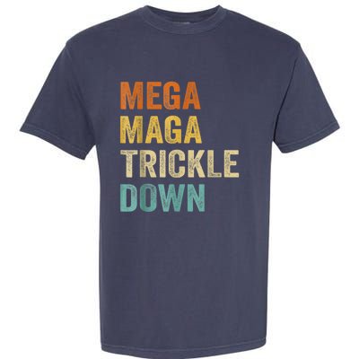 Funny Biden Quotes Mega MAGA Trickle Down Garment-Dyed Heavyweight T-Shirt