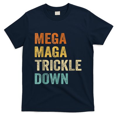 Funny Biden Quotes Mega MAGA Trickle Down T-Shirt
