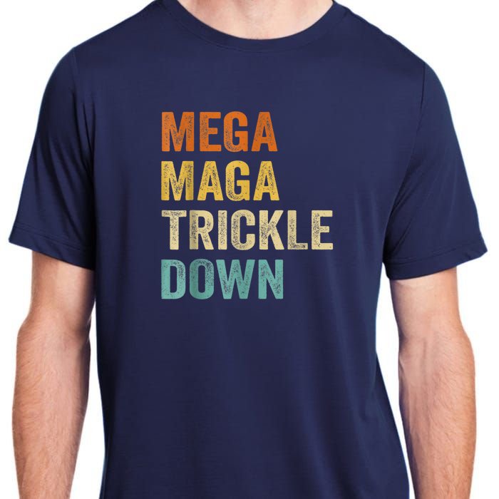 Funny Biden Quotes Mega MAGA Trickle Down Adult ChromaSoft Performance T-Shirt